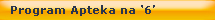 Program apteka na 6