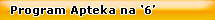 Program apteka na 6